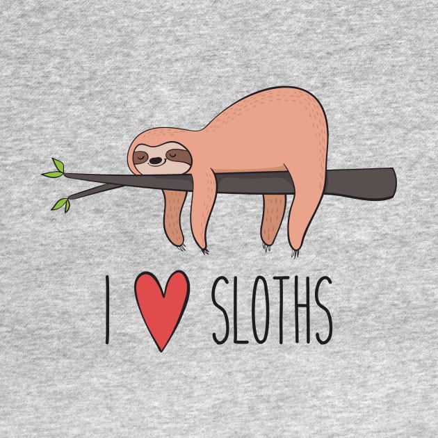 I Love Sloths - Funny Sloth Shirt Perfect for Sloth Fans by Dreamy Panda Designs